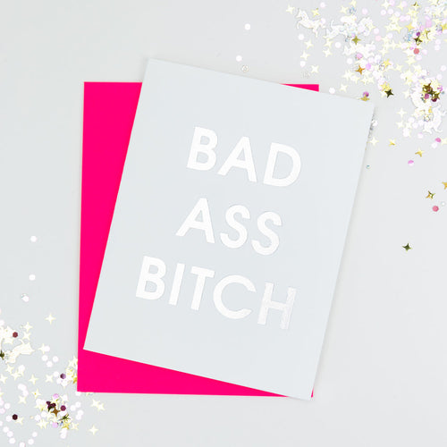 Bad Ass Bitch - Letterpress Card