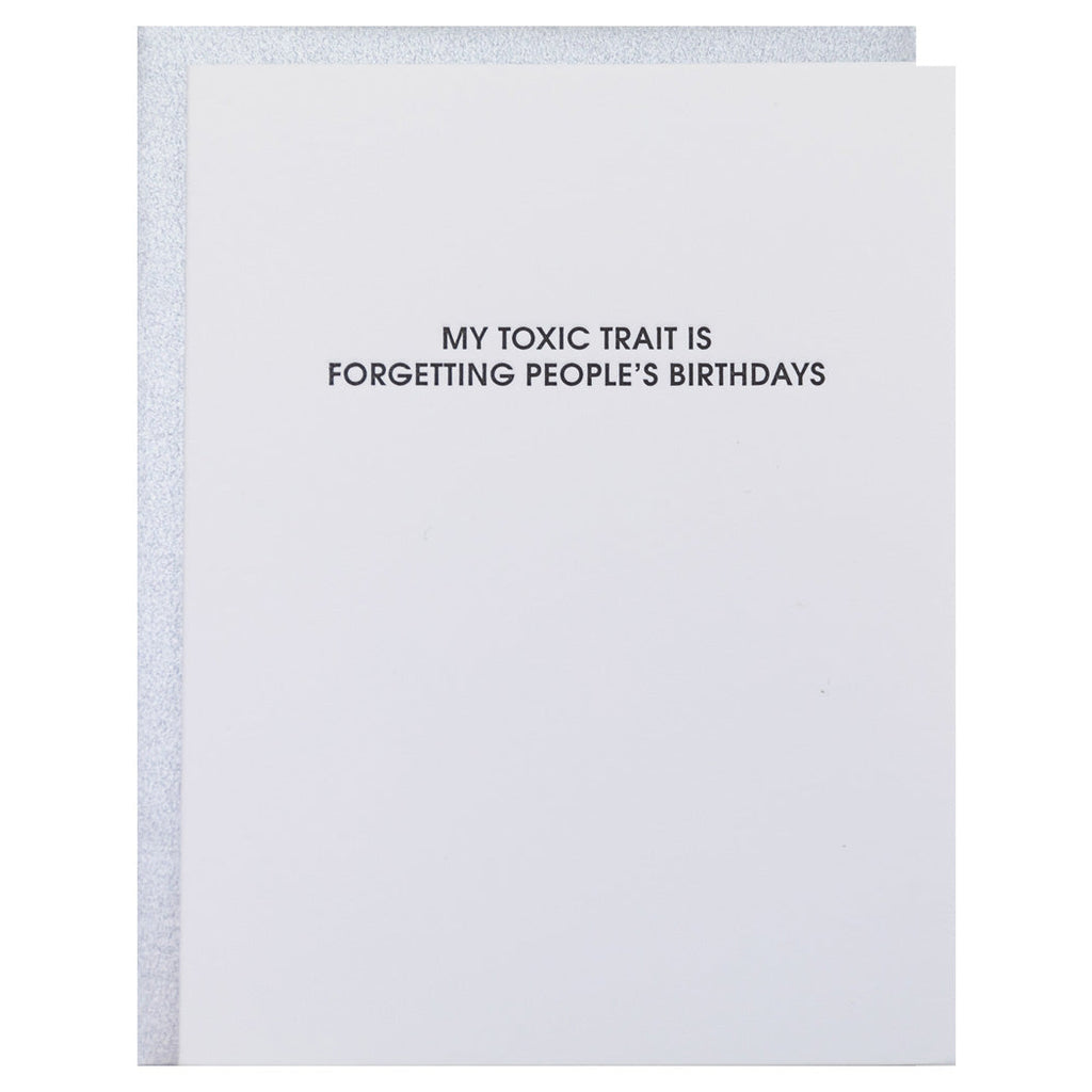 My Toxic Trait Is Forgetting People's Birthdays - Letterpress Card