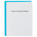 You're My Favorite Husband - Letterpress Card