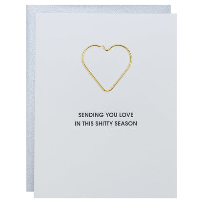 Sending You Love in this Shitty Season -  Heart Paper Clip Letterpress Card