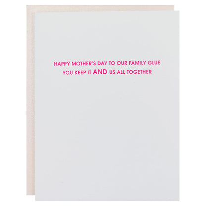 Happy Mother's Day To Our Family Glue -  Letterpress Card