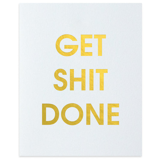 Get Shit Done Letterpress Art Print