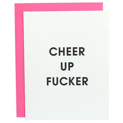 Cheer Up Fucker - Letterpress Card