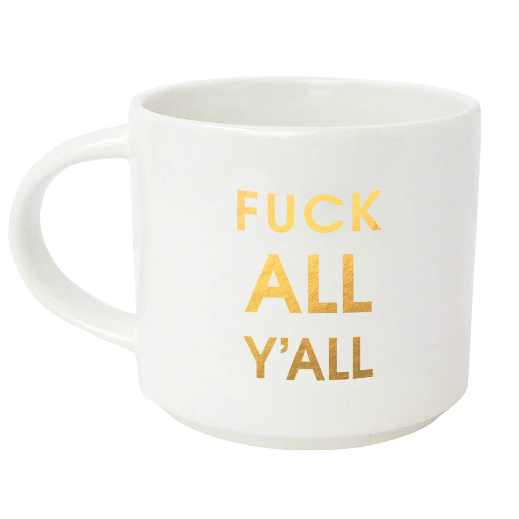 Fuck All Y'all Gold Metallic Mug