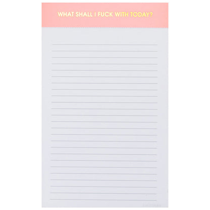 What Shall I Fuck With Today? - Lined Notepad