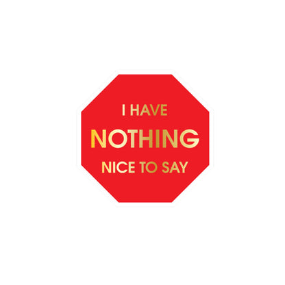 Nothing Nice to Say - Enamel Pin