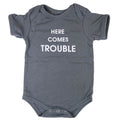 Here Comes Trouble - Baby Onesie