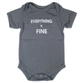 Everything is Fine - Baby Onesie