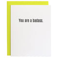 You Are a Badass - Letterpress Card